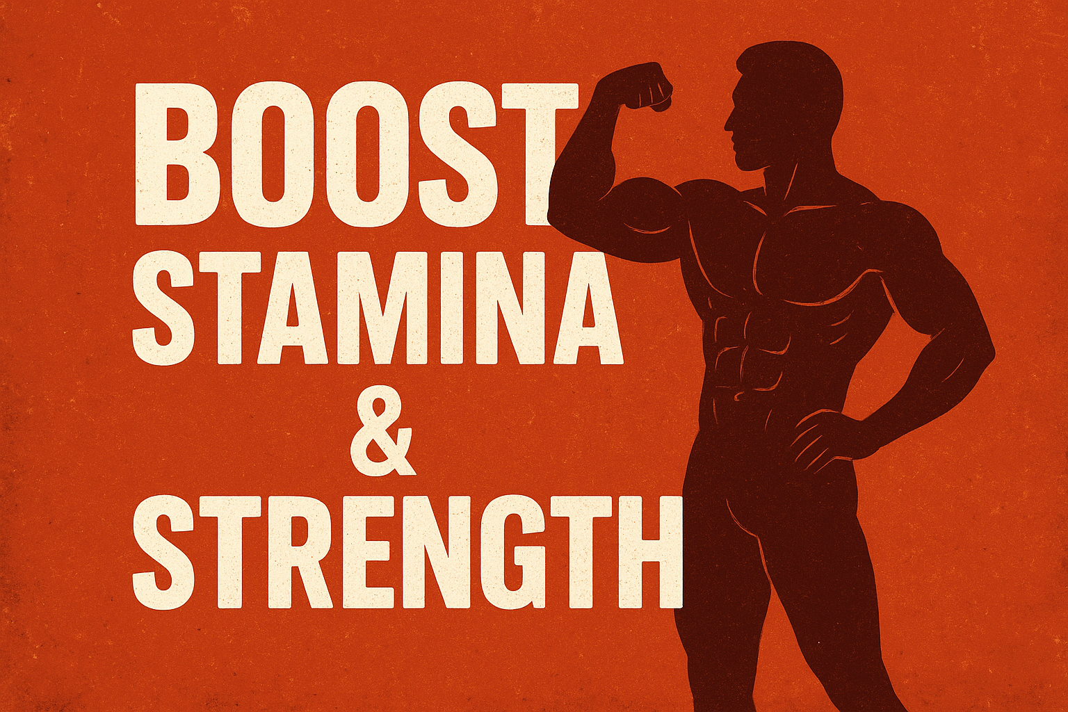 Boost Stamina & Strength